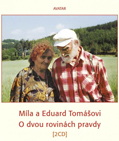 Míla a Eduard Tomášovi - O dvou rovinách pravdy
