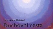 František Drtikol - Duchovní cesta, sv. 1