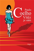 Paulo Coelho - Vítěz je sám