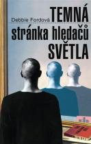 Debbie Ford - Temná stránka hledačů světla v PDF